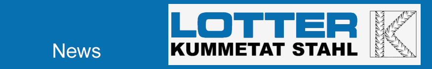 Gebr. Lotter KG - Kummetat Stahl : Betonstahl-News